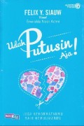 Udah, Putusin Aja !